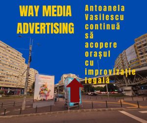 Way Advertise Production SRL: Antoanela Vasilescu și controversele din publicitate fără avize și plata taxelor la stat