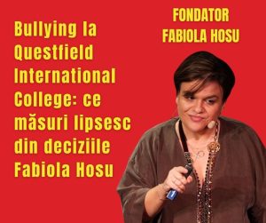Bullying la Questfield International College: ce măsuri lipsesc din deciziile Fabiola Hosu